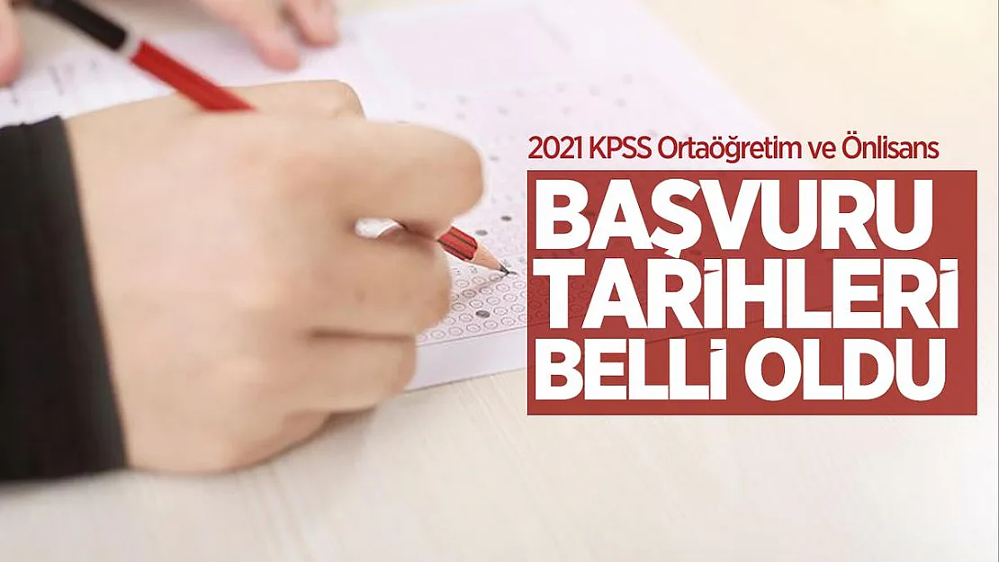 2021 KPSS Ortaöğretim ve Önlisans başvuru tarihleri belli oldu