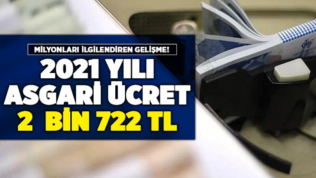 2021 yılı asgari ücret için kritik gelişme! En az 2 bin 722 lira senaryosu
