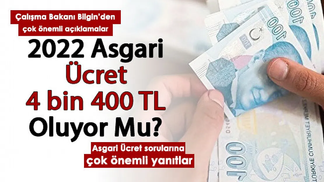 2022 asgari ücret 4 bin 400 lira üstü mü olacak? Flaş açıklama az önce geldi