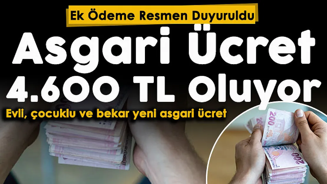 2022 asgari ücret 4 bin 600 lira oluyor! Ek ödeme resmen duyuruldu: İşte evli, çocuklu ve bekar için yeni asgari ücret