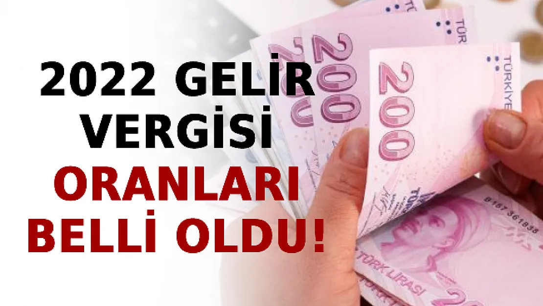 2022 Gelir Vergisi Oranları Belli Oldu!