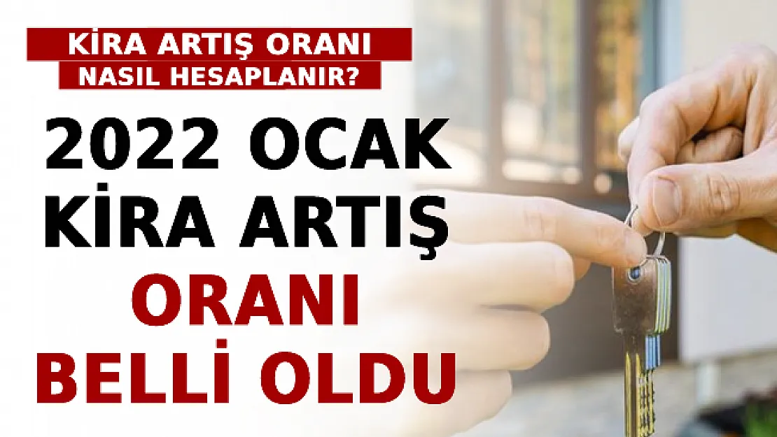 2022 Ocak Kira Artış Oranı Belli Oldu! Kira Artış Oranı Nasıl Hesaplanır?