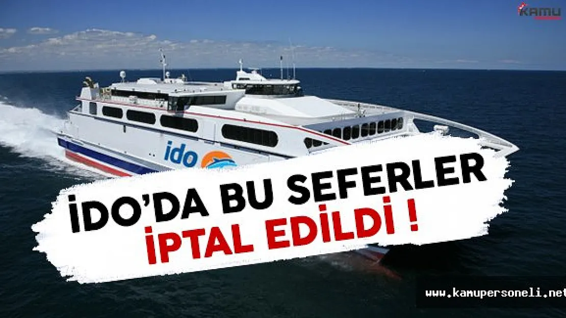 21 Aralık İDO'da iptal edilen seferler belli oldu