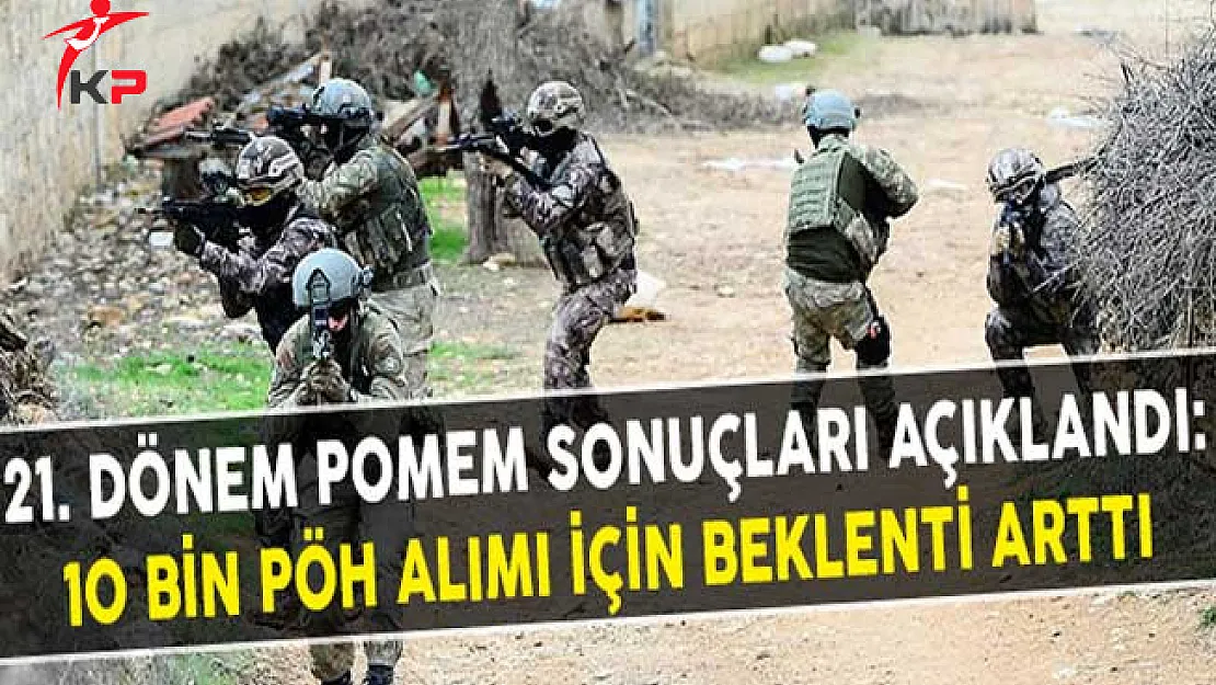 21. Dönem POMEM Sonuçları Açıklandı: 10 Bin PÖH Alımı İçin Beklenti Arttı