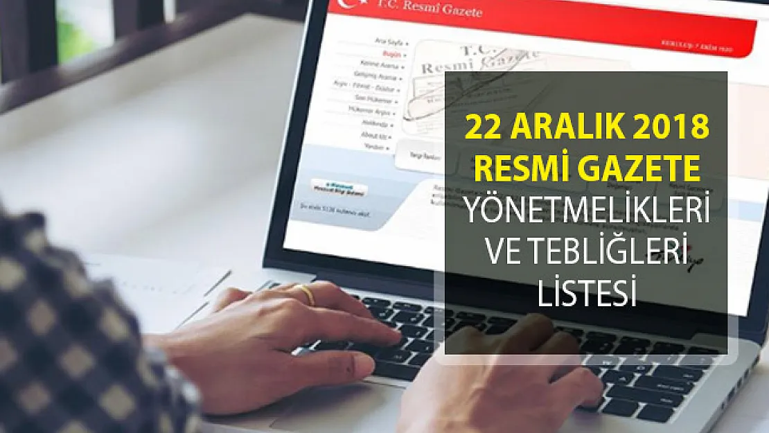 22 Aralık 2018 Resmi Gazete Yönetmelikleri, Tebliğleri Listesi