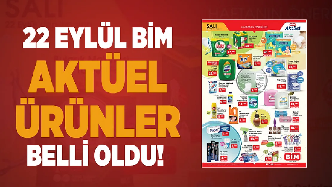 22 Eylül BİM Aktüel ürünler belli oldu! BİM fiyatları düşen ürünler listesi açıklandı! 22 Eylül BİM Aktüel
