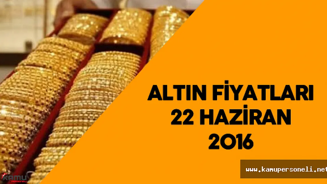 22 Haziran Altın Fiyatları ( Çeyrek Altın , 22 Ayar Bilezik Fiyatı Ne Kadar Oldu?)