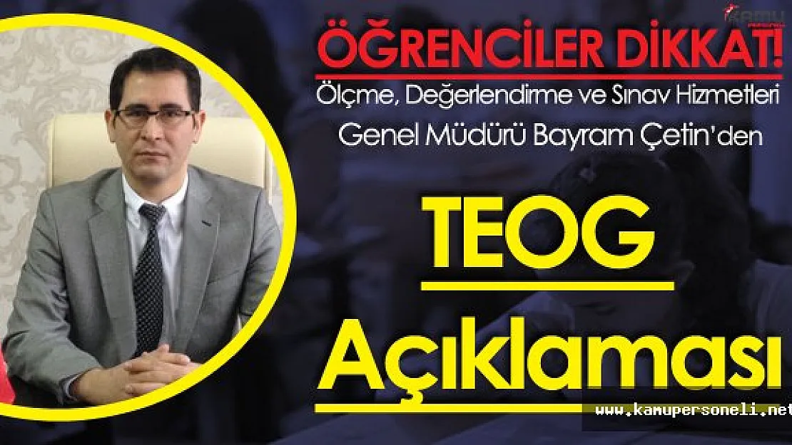 23-24 Kasım TEOG ile İlgili Bakanlıktan Çok Önemli Açıklamalar