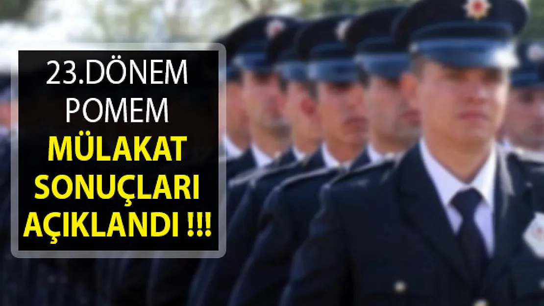 23. Dönem POMEM Mülakat Sonuçları Açıklandı- 23. Dönem POMEM Mülakat Sonucu Sorgula