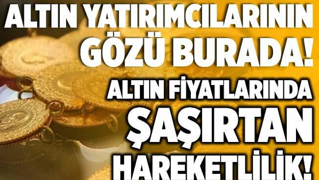 25 Ekim altın fiyatları! Yatırımcıların gözü altın fiyatlarında! Altında kritik yükseliş başladı!