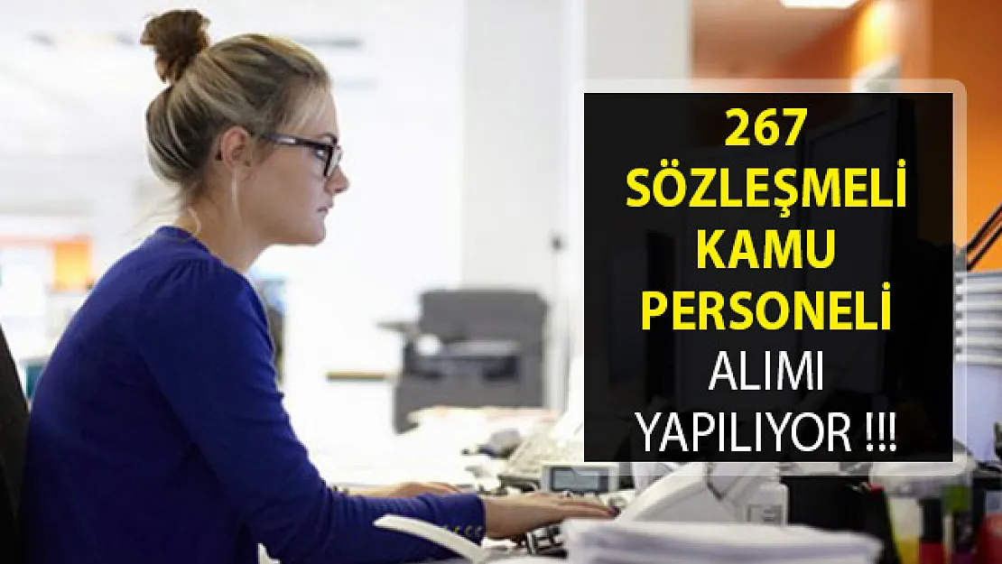 267 Sözleşmeli Kamu Personeli Alımı Yapılıyor- Sözleşmeli Personel Alım İlanları- Personel Alımı 2019
