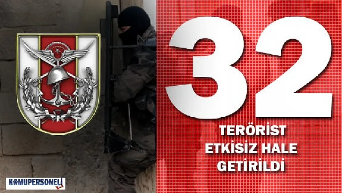 27 Mart 2016 Tarihinde 32 Bölücü Terörist Etkisiz Hale Getirildi