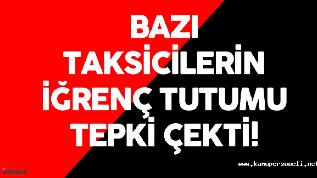 28 Haziran İstanbul Terör Saldırısı Sonrası Taksicilerin Tutumu Tepki Çekti
