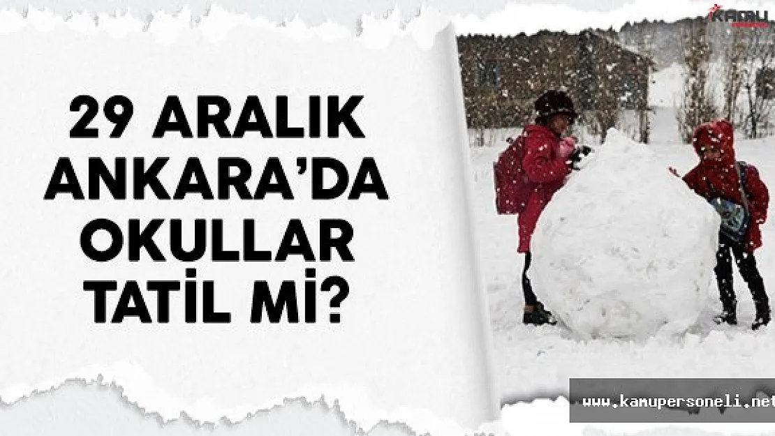 29 Aralık Perşembe Ankara'da okullar tatil mi MEB açıklaması bekleniyor