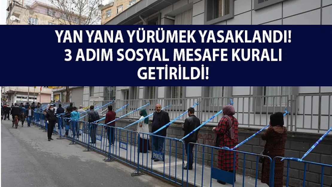 3 adım sosyal mesafe kuralı getirildi!