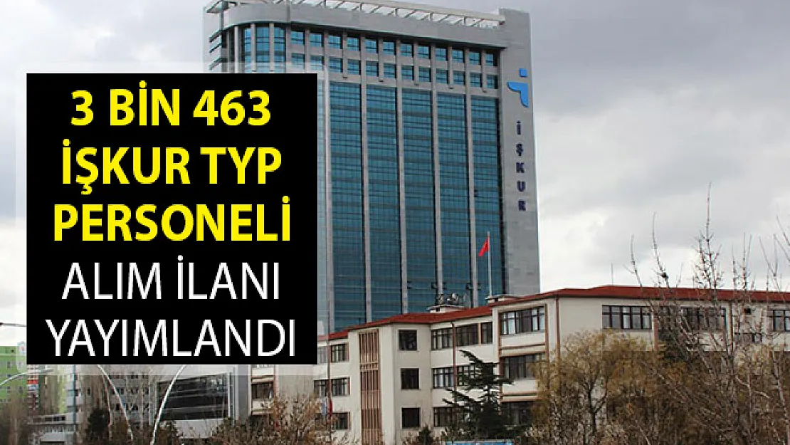 3 Bin 463 İŞKUR TYP Personeli Alım İlanı Yayımlandı! TYP Personeli Alımı Başvuru Şartları! TYP Başvuru Ekranı