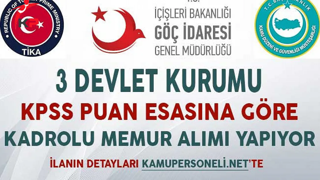 3 Devlet Kurumuna KPSS Puan Esasına Göre Kadrolu Memur Alımı Yapılıyor