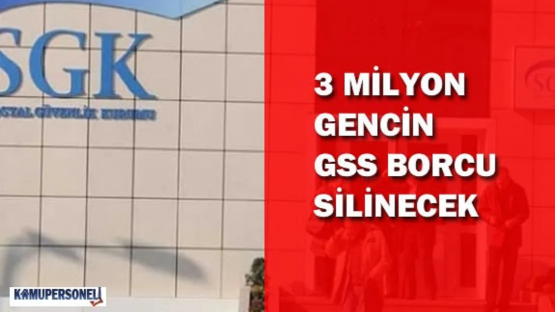 3 Milyon Kişinin GSS Borcu Siliniyor