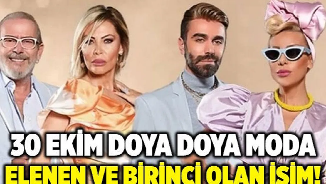 30 Ekim Doya Doya Moda elenen isim! Doya Doya Moda kim elendi? 30 Ekim Doya Doya Moda kim kazandı?