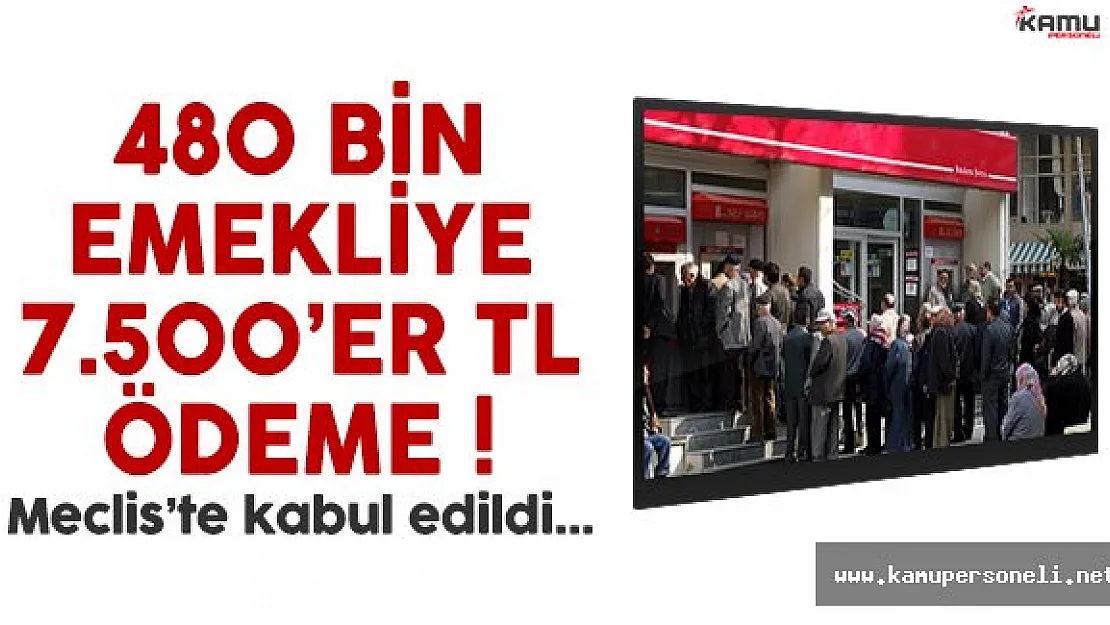 30 yıldan fazla çalışan 480 bin emekliye farklar ödenecek