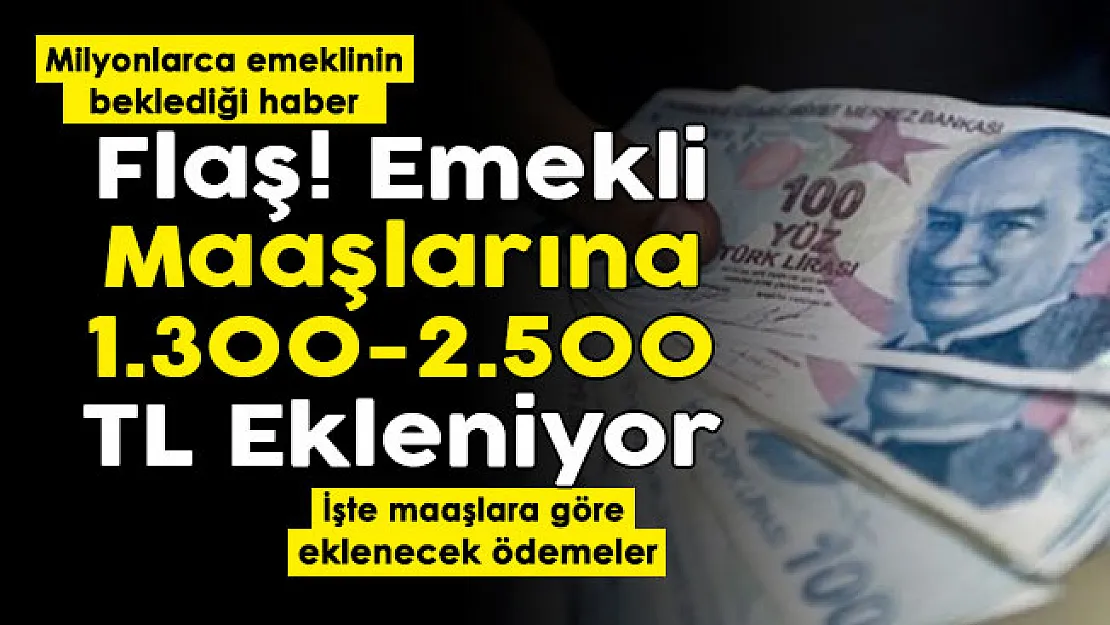 31 Ocak'a kadar tüm emekli maaşlarına 1.300 TL ile 2.500 TL arasında ekleniyor! İşte emekli maaşlarına göre eklenecek ödemeler