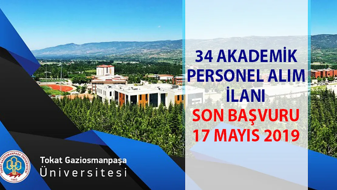 34 Akademik personel alımı! Tokat Gaziosmanpaşa Üniversitesi öğretim üyesi alım ilanı