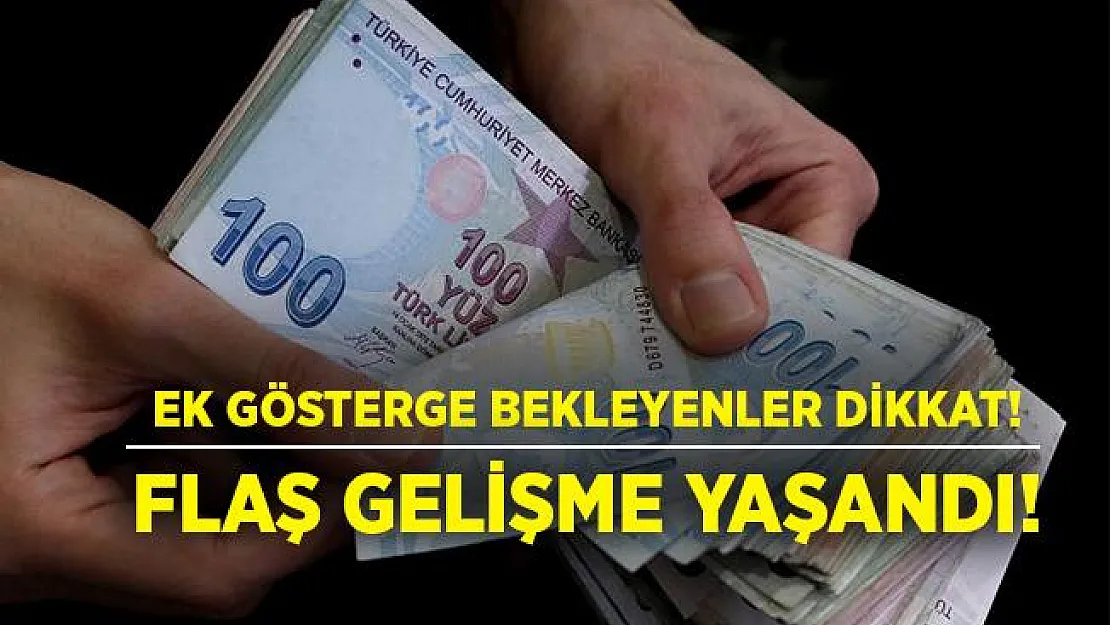 3600 Ek Gösterge bekleyenler dikkat! Flaş gelişme yaşandı!