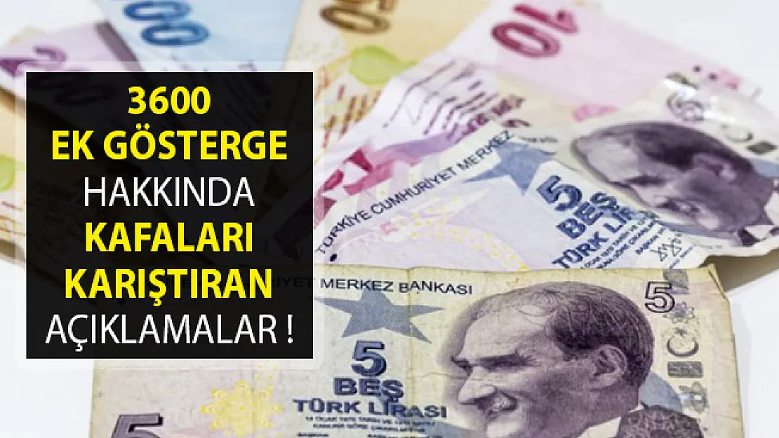 3600 Ek Gösterge Hakkında Kafaları Karıştıran Açıklamalar!