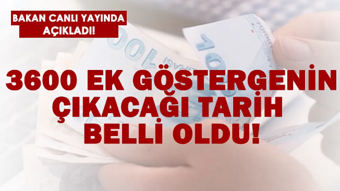 3600 ek göstergenin tarihi belli oldu!