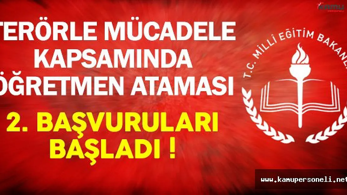 3713 Sayılı Terörle Mücadele Kanunu Kapsamında Öğretmen Atamalarının 2.Aşama Başvuruları Başladı