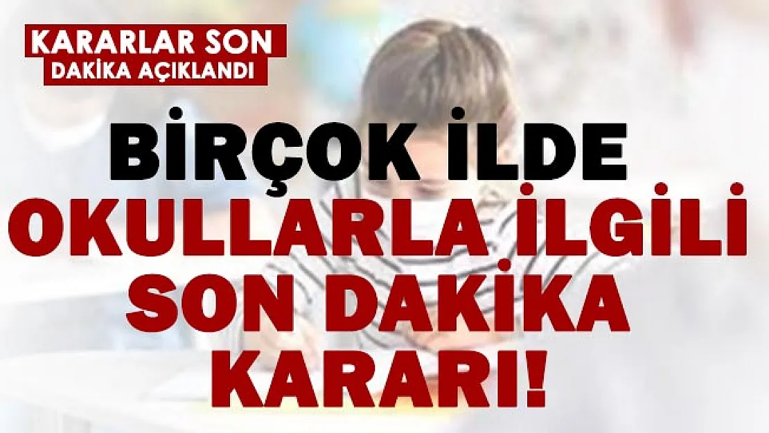 4 ilde yüz yüze eğitime ara verildi!