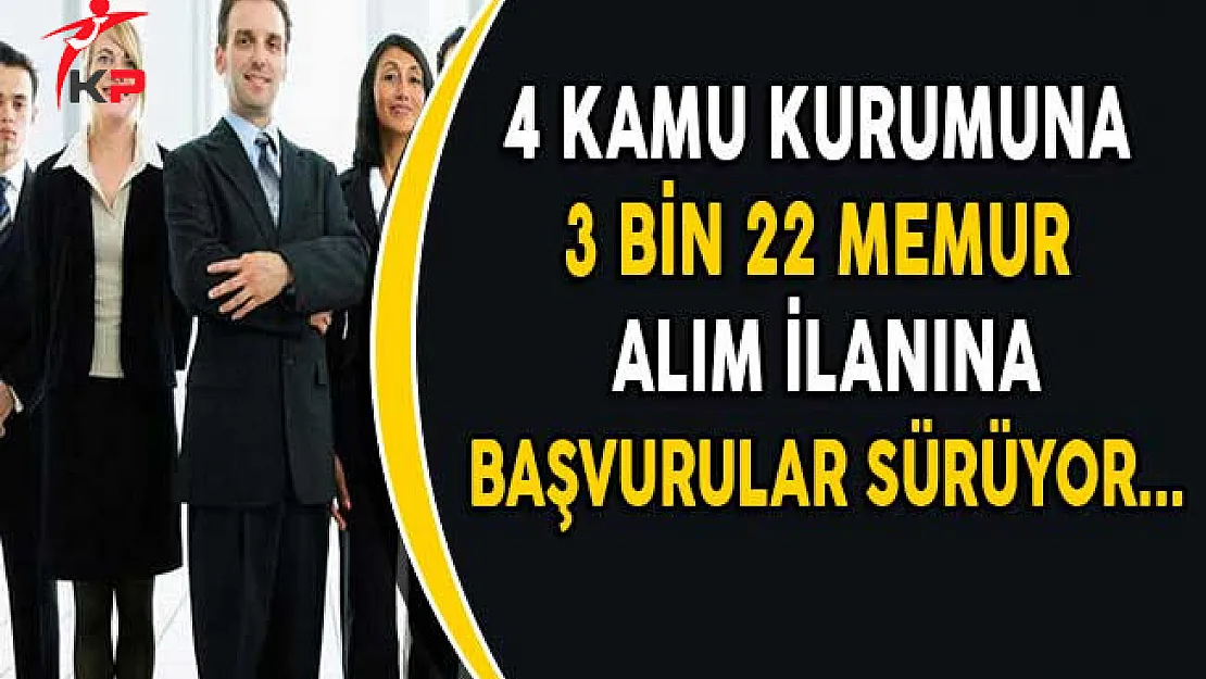 4 Kamu Kurumuna 3 Bin 22 Memur Alım İlanına Başvurular Sürüyor