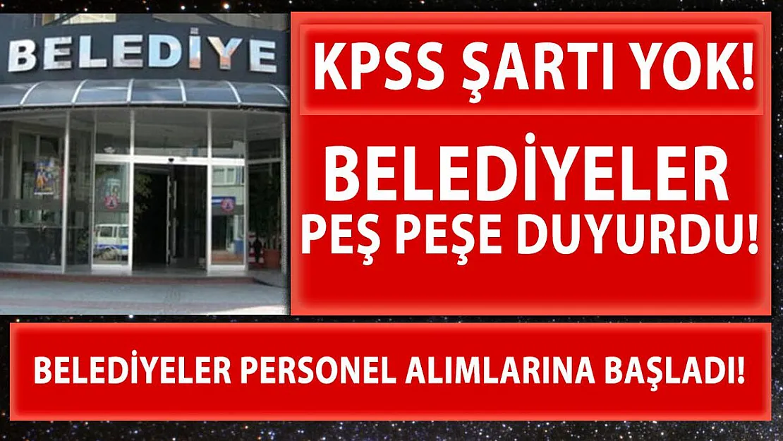 4 Nisan İŞKUR güncel belediye iş ilanları! KPSS'siz alımlar başladı!