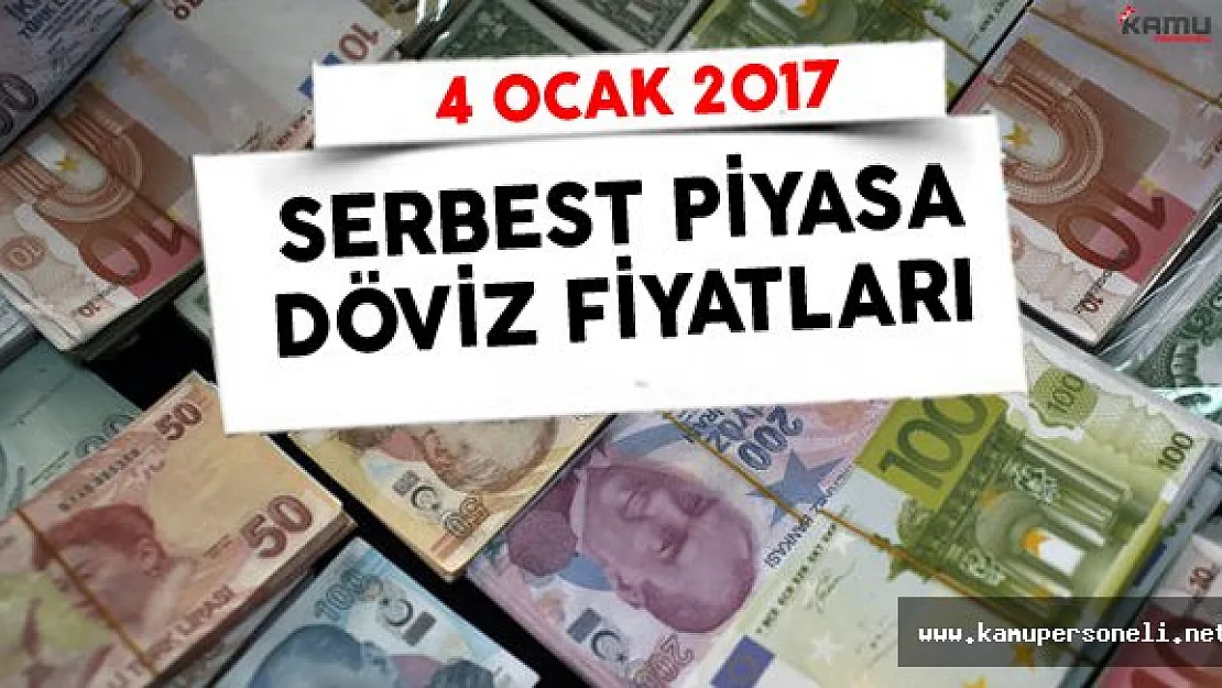 4 Ocak 2017 Döviz Fiyatları