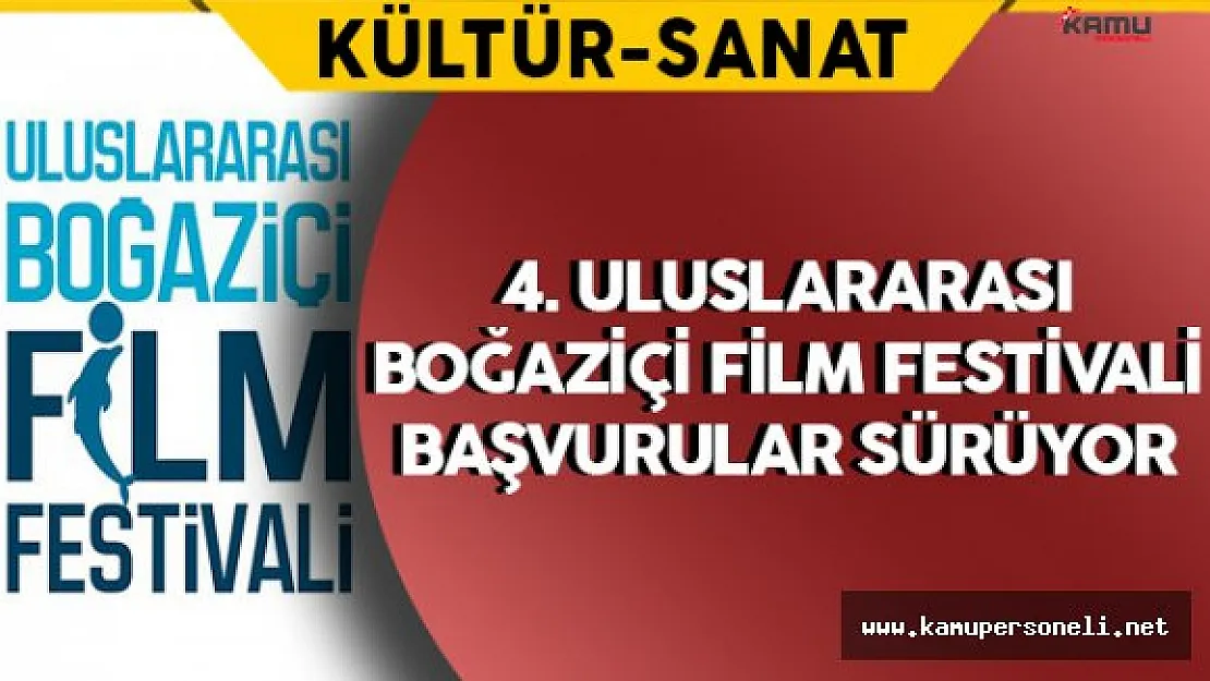4. Uluslararası Boğaziçi Film Festivali Başvurular Sürüyor