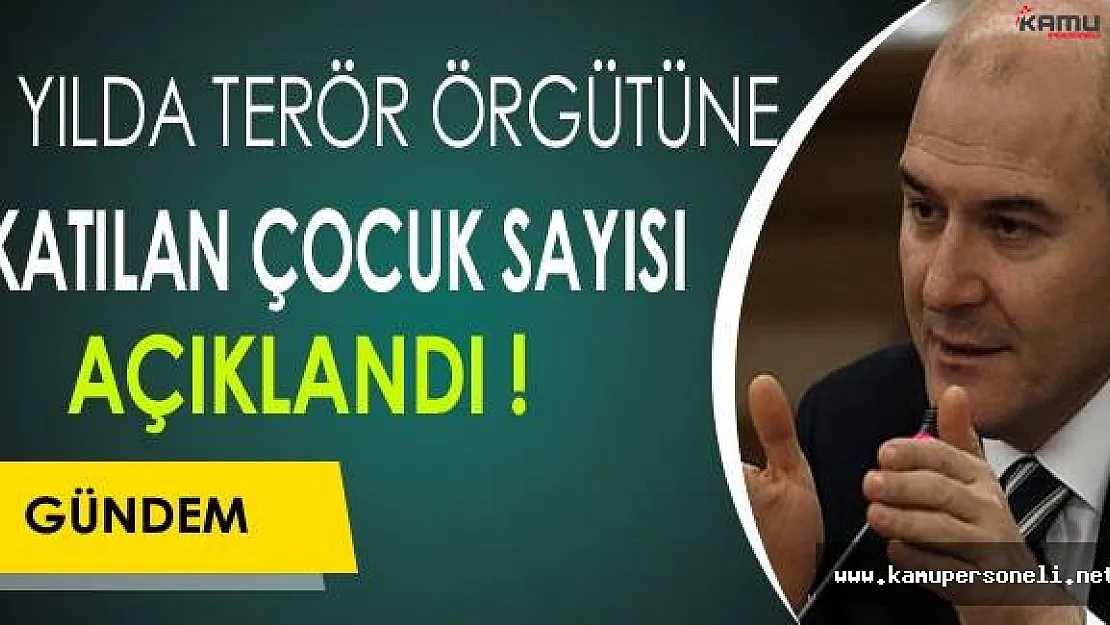 5 Yılda Terör Örgütüne Katılan Çocuk Sayısı Açıklandı !