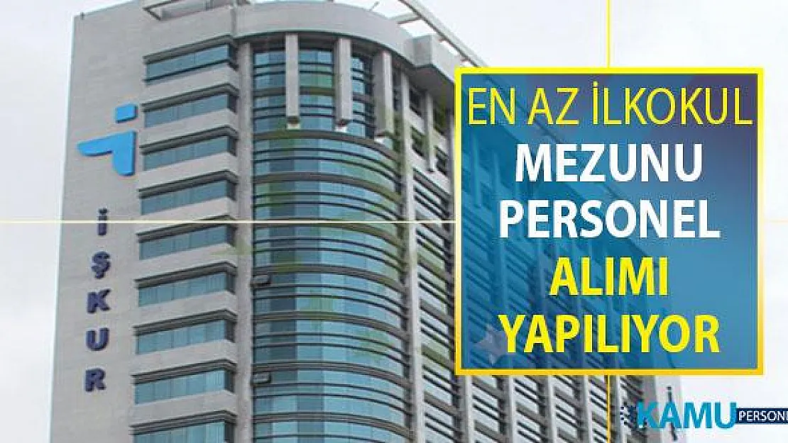 54'üncü Bakım Fabrika Müdürlüğü İŞKUR Üzerinden Kamuya En Az İlkokul Mezunu Personel Alımı Yapıyor