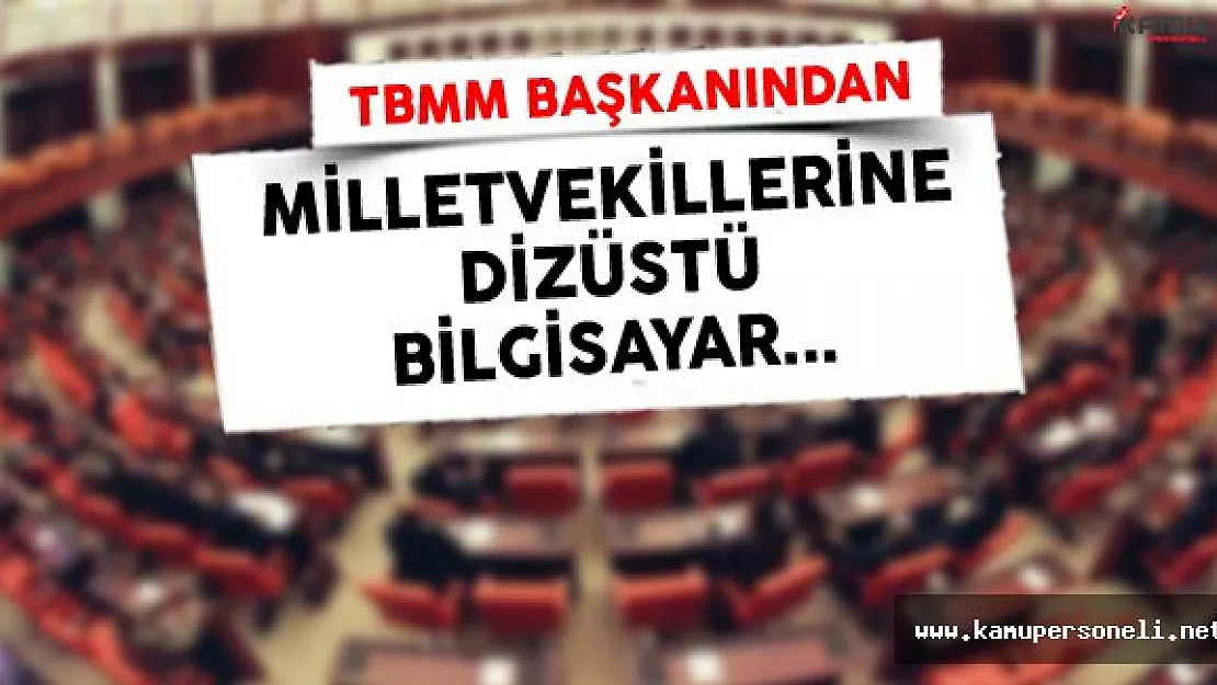 550 Milletvekiline Dizüstü Bilgisayar Dağıtıldı