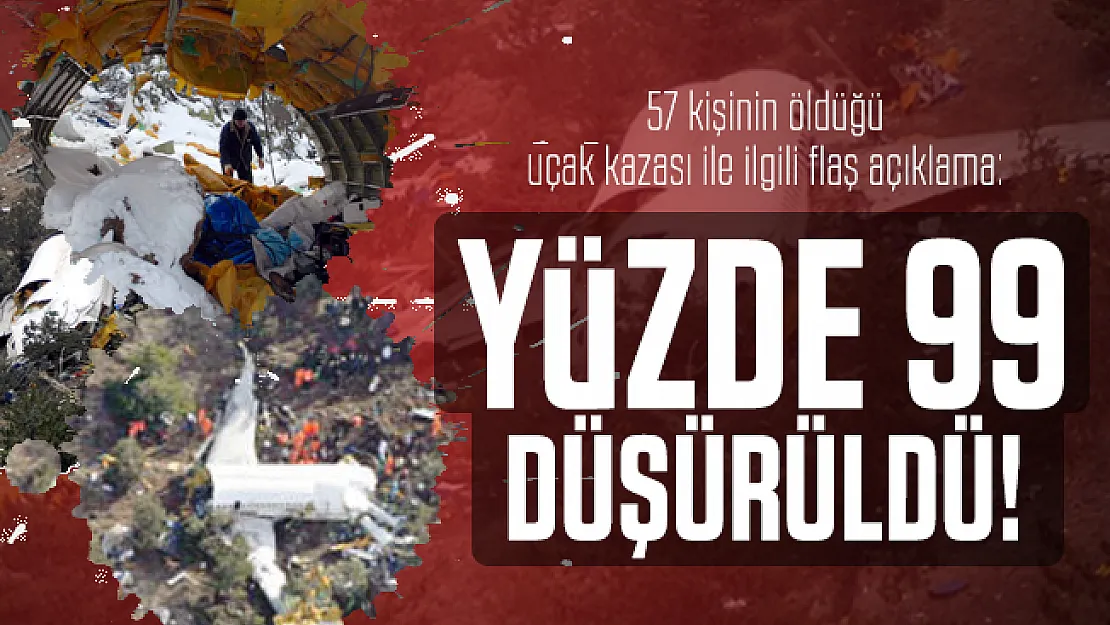 57 kişinin öldüğü uçak kazası ile ilgili flaş açıklama: Yüzde 99 düşürüldü!
