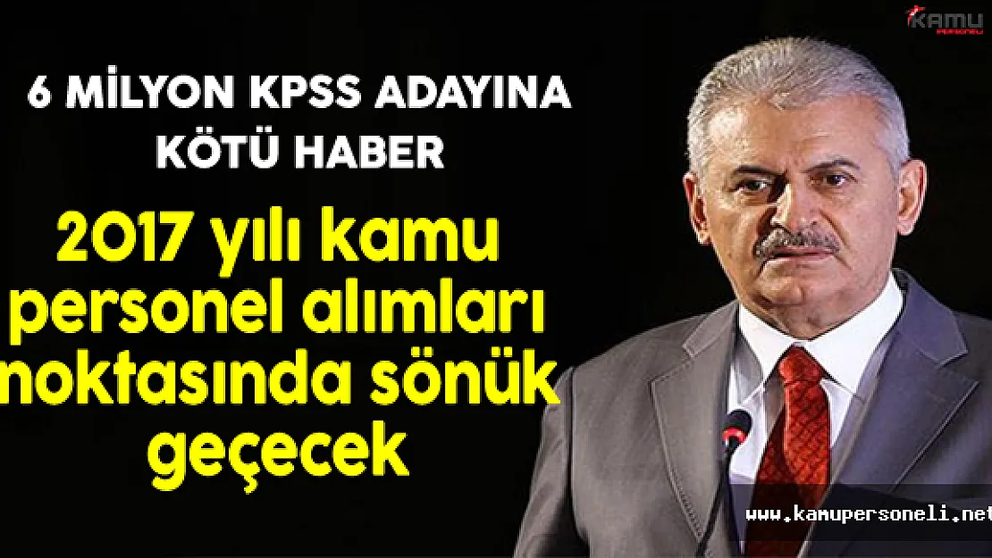 6 Milyon KPSS Adayına Kötü Haber: 2017 yılı kamu personel alımları noktasında sönük geçecek