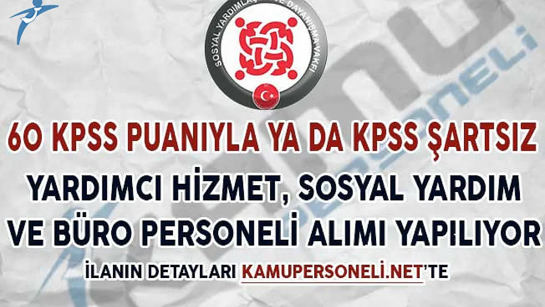 60 KPSS Puanıyla SYDV'ler Yardımcı Hizmet, Sosyal Yardım ve Büro Personeli Alımı Yapıyorlar