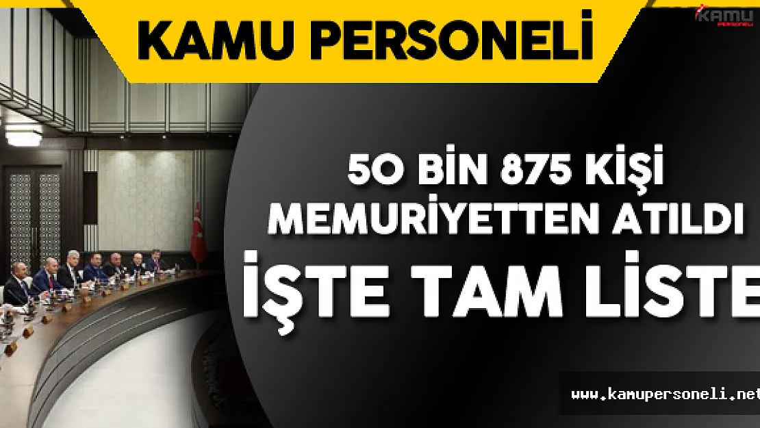 672 Sayılı KHK Yayımlandı 50 Bin 875 Kamu Personeli Memuriyetten Atıldı