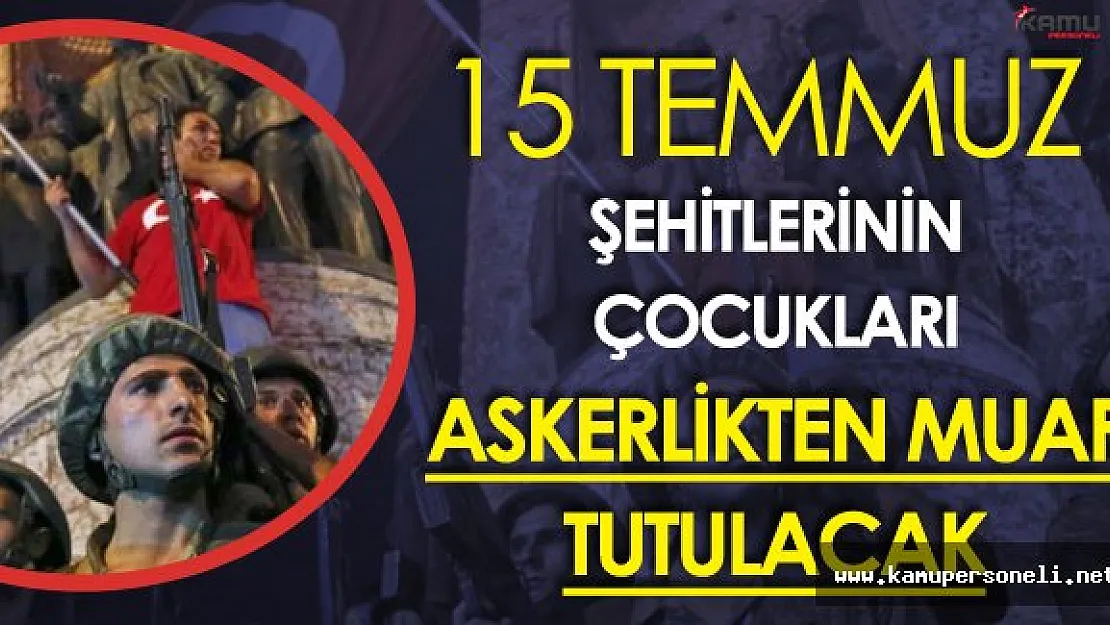 678 Sayılı KHK ile Askerlikten Muaf Olacaklara Yönelik Düzenleme