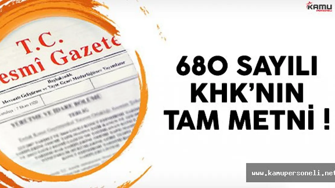 680 sayılı Kanun Hükmünnde Kararname'nin (KHK) tam metni