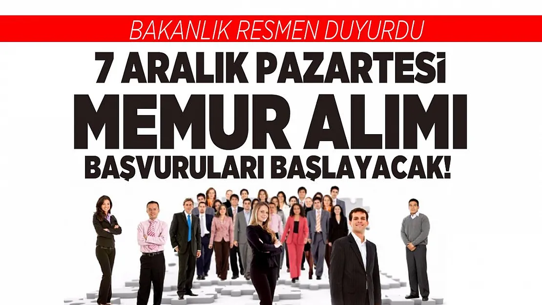 7 Aralık Pazartesi Hazine ve Maliye Bakanlığı memur alımı başlayacak!