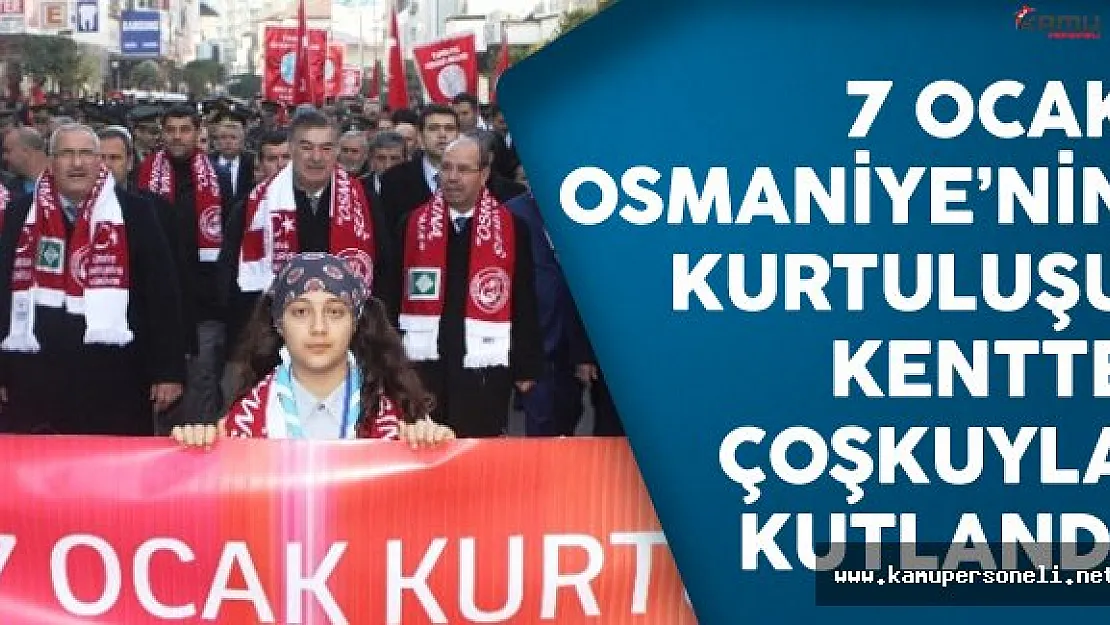 7 Ocak Osmaniye'nin Düşman İşgalinden Kurtuluşunun 95. Yıl Dönümü