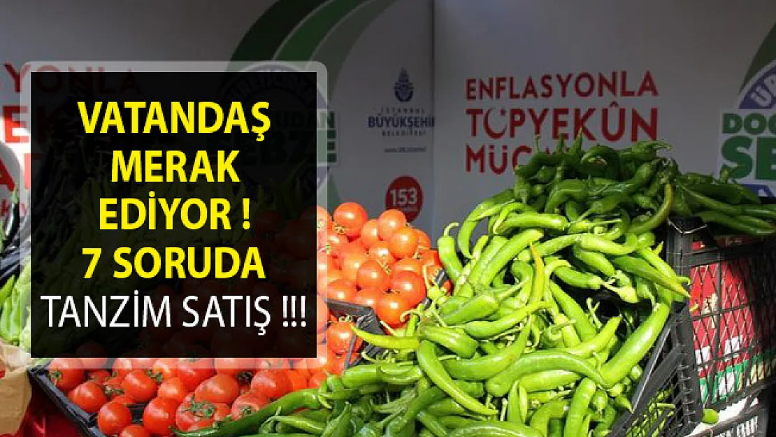 7 Soruda Tanzim Satış! Tanzim Satış Nedir ve Ne Zamana Kadar Devam Edecek?