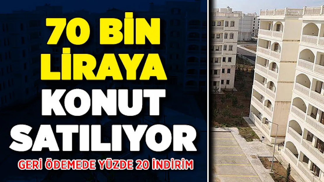 70 bin liraya konut alınabiliyor! Geri ödemede yüzde 20 indirim yapılacak