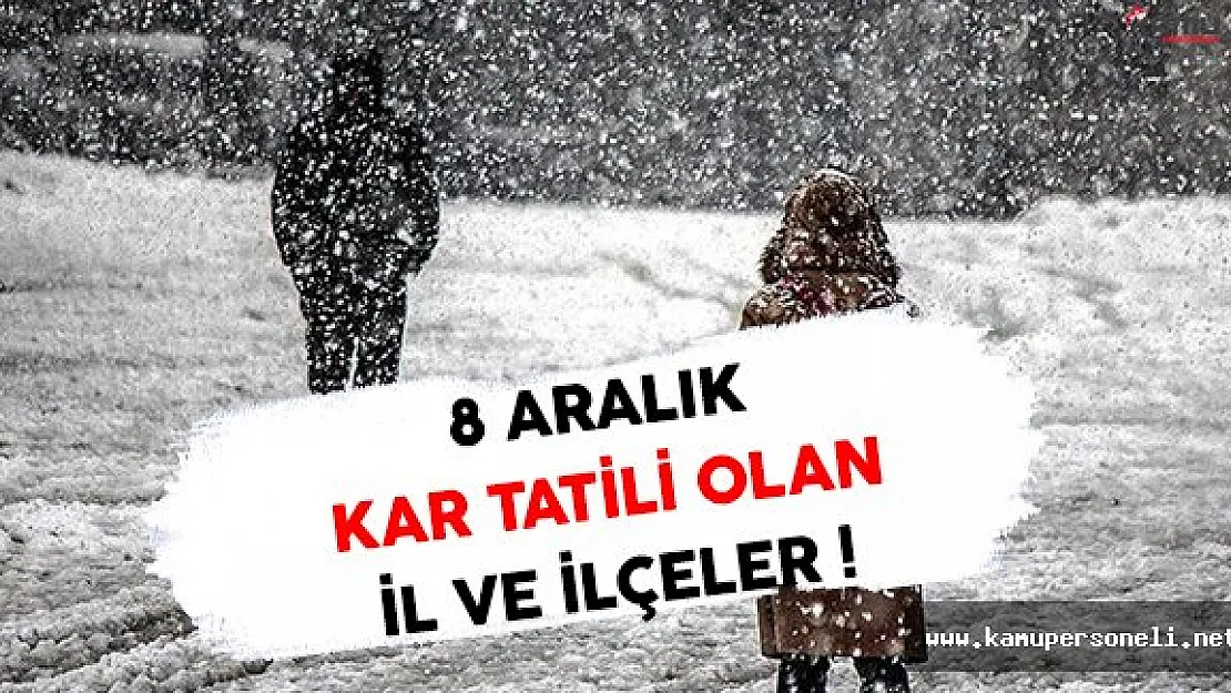 8 Aralık 2016 Kar Tatili Olan İl ve İlçeler