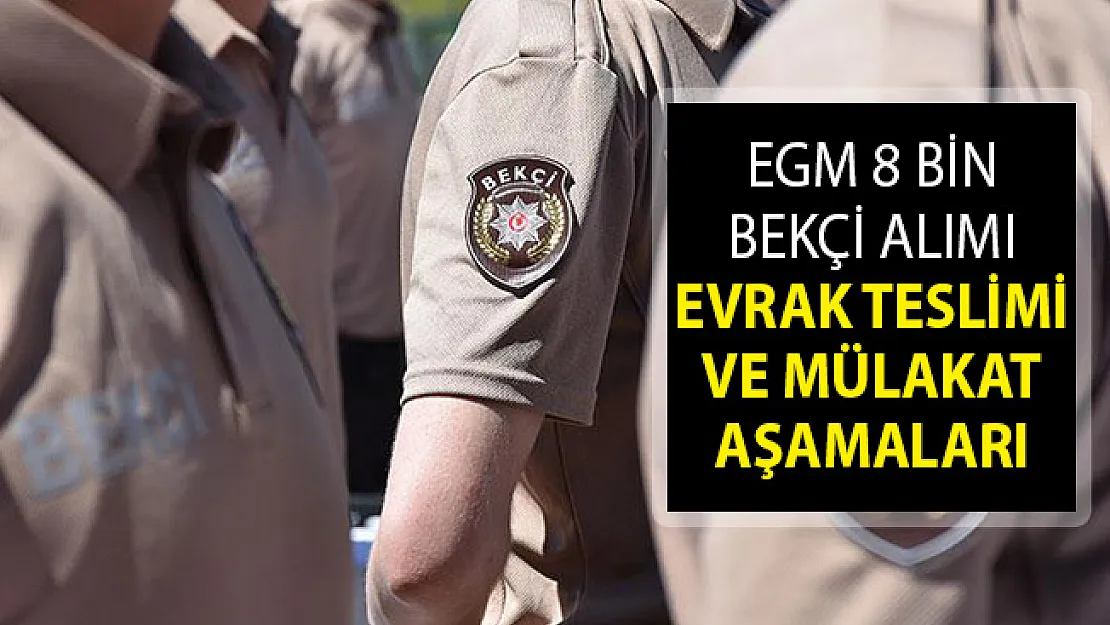 8 Bin Bekçi Alımı Evrak Teslimi ve Mülakat Aşamaları Neler? PA 8 Bin Bekçi Alımı Sınav Giriş Belgesi Sorgulama